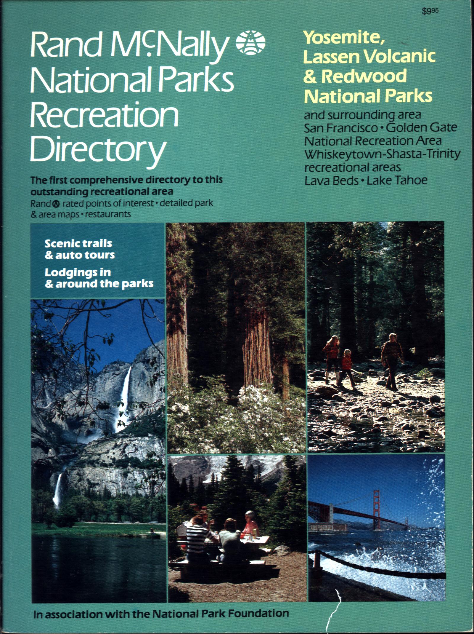 YOSEMITE, LASSEN VOLCANIC & REDWOOD NATIONAL PARKS and surrouhnding area. Rand McNally National Parks Recreation Director in associaiton with&nbsp;the National Park Foundation.